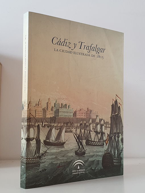 Libro: CÁDIZ Y TRAFALGAR. LA CIUDAD ILUSTRADA DE 1805. Museo de Cádiz, octubre de 2005 - enero de 2006. | Autor: | Libros Bosch