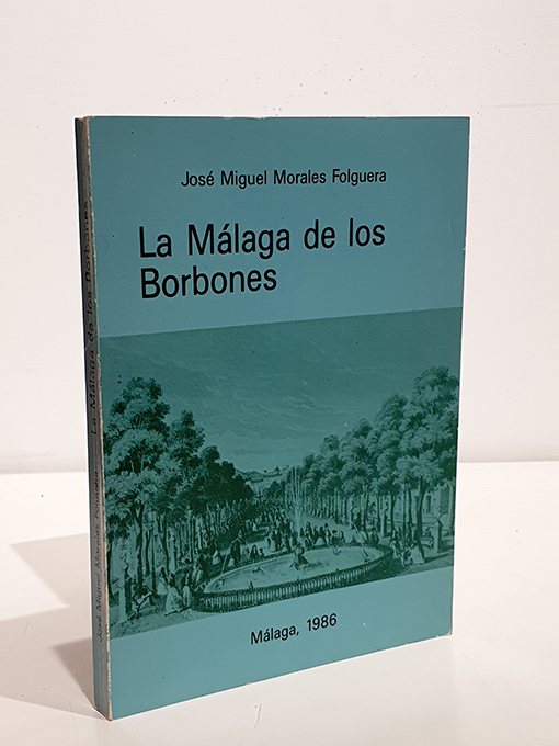 Libro: La Málaga de los borbones. | Autor: | Libros Bosch