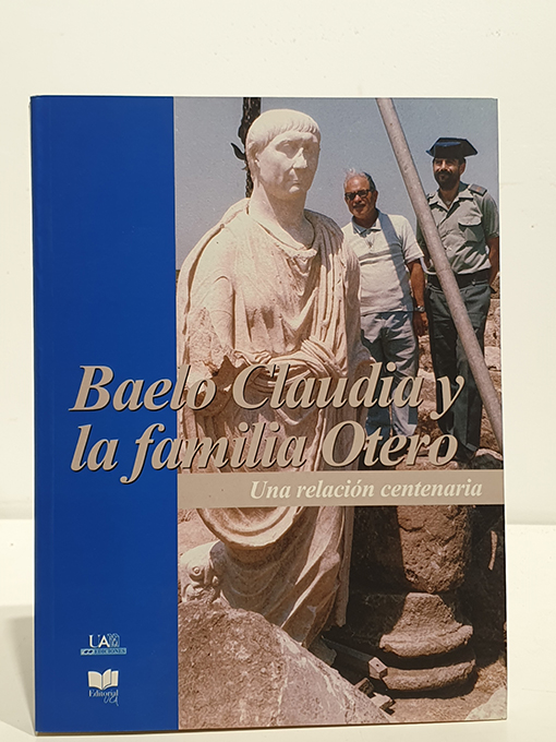 BAELO CLAUDIA Y LA FAMILIA OTERO. Una relación centenaria. | Libros Antiguos | Libros Bosch Libro: BAELO CLAUDIA Y LA FAMILIA OTERO. Una relación centenaria. | Autor: | Libros Bosch