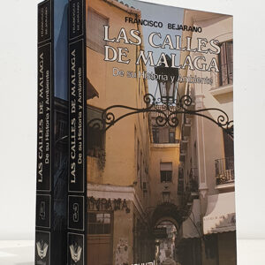 Las calles de Málaga. De su historia y su ambiente.