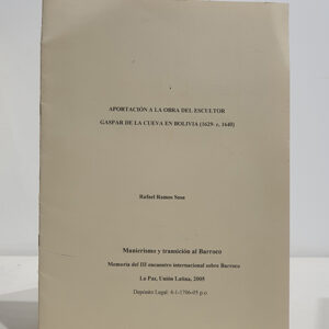 Aportación a la obra del escultor Gaspar de la Cueva en Bolivia (1629-c.1640). Separata