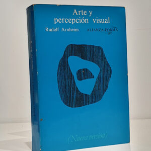 Arte y percepción visual. Psicología del ojo creador. Nueva versión por María Luisa Balseiro.