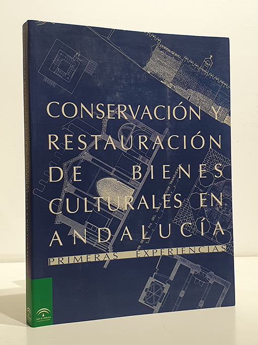 Libro: CONSERVACION Y RESTAURACION DE BIENES CULTURALES EN ANDALUCIA. PRIMERAS EXPERIENCIAS | Autor: | Libros Bosch