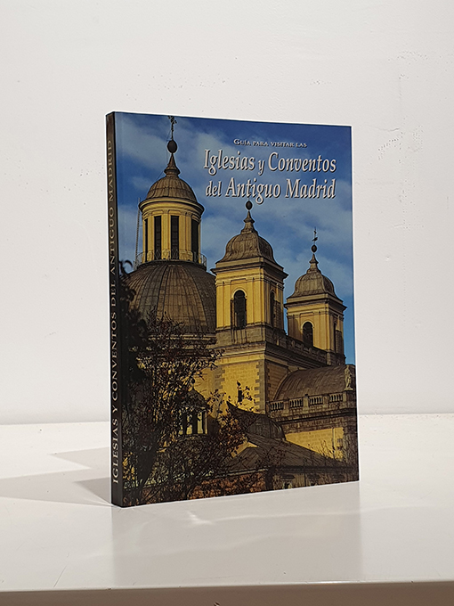 Libro: GUÍA PARA VISITAR LAS IGLESIAS Y CONVENTOS DEL ANTIGUO MADRID. | Autor: | Libros Bosch