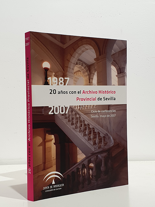Libro: 1987 2007 20 AÑOS CON EL ARCHIVO HISTORICO PROVINCIAL DE SEVILLA. Ciclo De Conferencias. Sevilla Mayo 2007 | Autor: | Libros Bosch