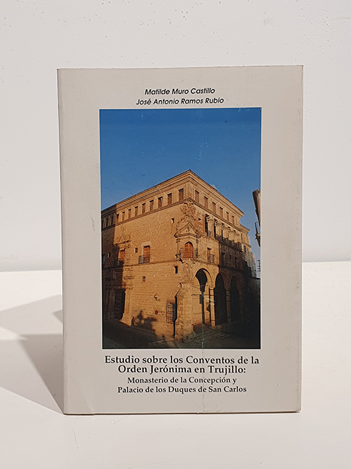 Libro: Estudio sobre los conventos de la Orden Jerónima. Monasterio de la Concepción y Palacio de los Duques de San Carlos. | Autor: | Libros Bosch