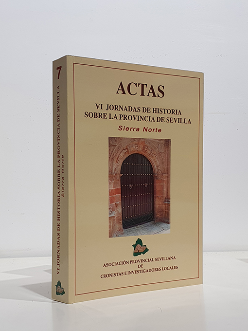 Libro: VI Jornadas sobre Historia de la Provincia de Sevilla. Actas. Sierra Norte. | Autor: | Libros Bosch