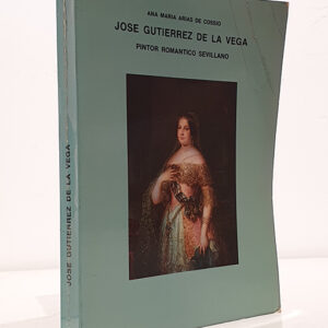 José Gutierrez de la Vega. Pintor romántico sevillano.
