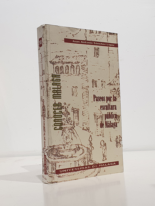 Paseos por la escultura pública de Málaga: Escultura, arte público y paisajes urbanos de Málaga. | Libros Antiguos | Libros Bosch Libro: Paseos por la escultura pública de Málaga: Escultura, arte público y paisajes urbanos de Málaga. | Autor: | Libros Bosch