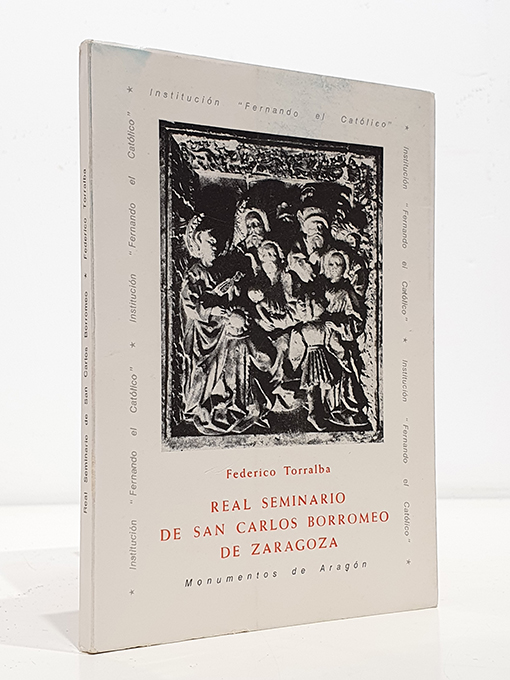 Libro: Real Seminario De San Carlos Borromeo De Zaragoza (monumentos De Aragón) | Autor: | Libros Bosch