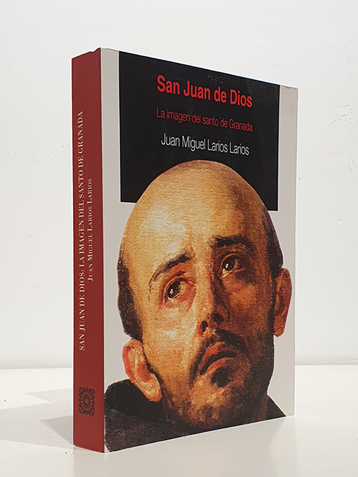 Libro: San Juan de Dios : la imagen del santo de Granada. | Autor: | Libros Bosch