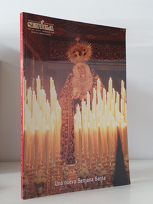 Libro: Una nueva Semana Santa. Boletín de las Cofradías de Sevilla, marzo 2002. Año XLIII, núm. 517 | Autor: | Libros Bosch