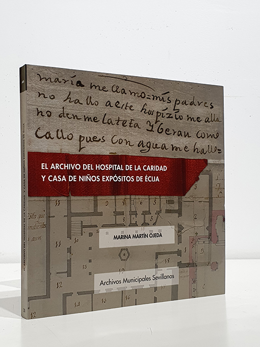 Libro: El archivo del Hospital de la Caridad y Casa de niños expósitos de Écija | Autor: | Libros Bosch