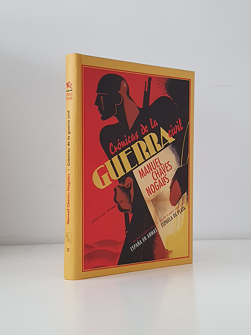 Libro: Crónicas de la Guerra Civil. Agosto de 1936 - Septiembre de 1937. Prólogo de Santos Juliá. Edición de María Isabel Cintas. (Se reúnen en este libro los artículos sobre la guerra civil española escritos por Manuel Chaves Nogales entre agosto de 1936 y septiembre de 1939. Algunos de ellos se habían publicado ya, pero otros muchos habían permanecido ocultos en numerosos diarios y revistas de Europa y América hasta el presente) | Autor: | Libros Bosch