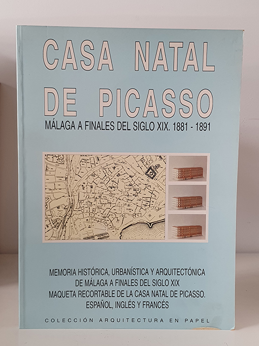 Libro: CASA NATAL DE PICASSO. MALAGA A FINALES DEL SIGLO XIX. 1881--1981. MEMORIA HISTORICA, URBANISTICA Y ARQUITECTONICA DE MALAGA A FINALES DEL SIGLO XIX. MAQUETABLE RECORTABLE DE LA CASA NATAL DE PICASSO. ESPAÑOL, INGLES Y FRANCES | Autor: | Libros Bosch
