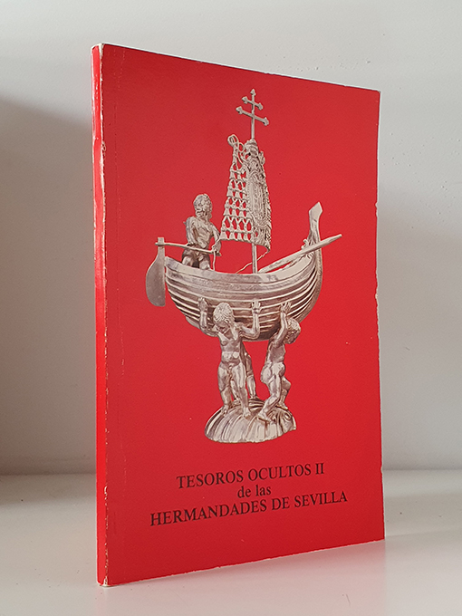 Libro: TESOROS OCULTOS II DE LAS HERMANDADES DE SEVILLA. | Autor: | Libros Bosch