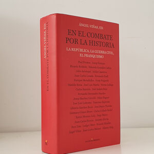 En el combate por la historia: La República, la Guerra Civil, el franquismo
