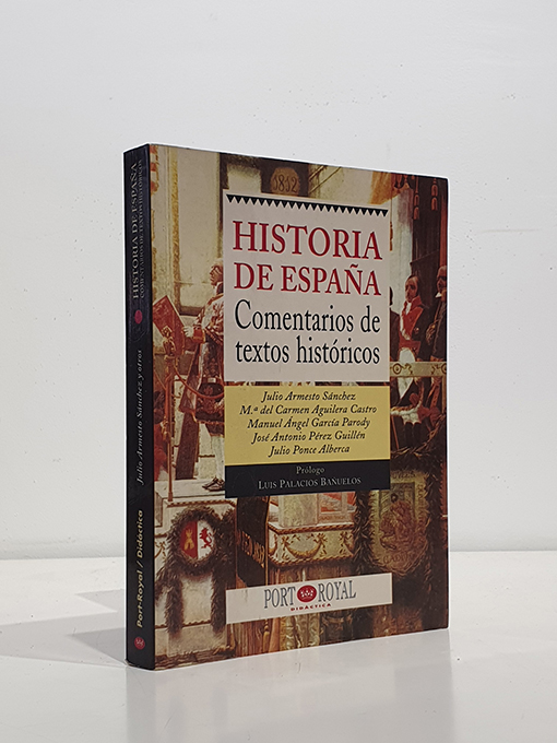 Libro: Historia de España. Comentarios de textos históricos. Prólogo de Luis Palacios Bañuelos | Autor: | Libros Bosch
