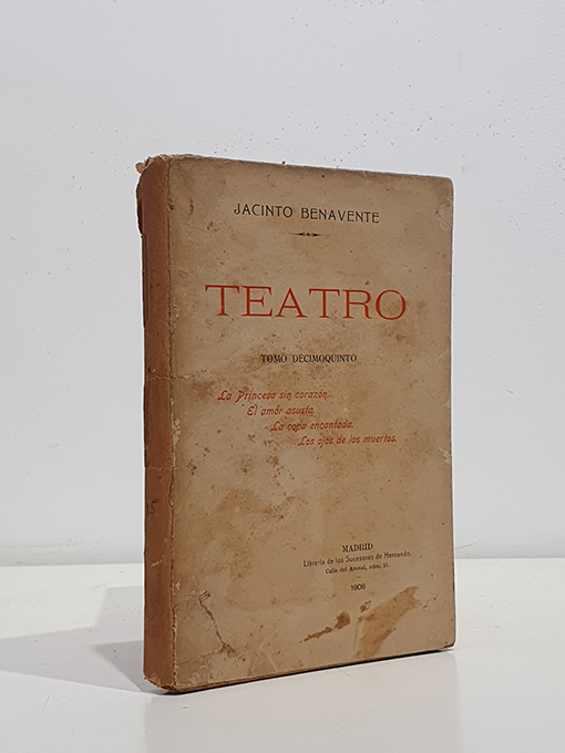 Libro: Teatro. Tomo décimoquinto: La princesa sin corazón. El amor asusta. La copa encantada. Los ojos de los muertos | Autor: | Libros Bosch