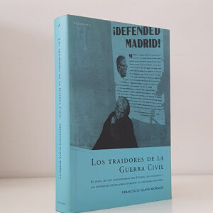 Los traidores de la Guerra Civil. El papel de los funcionarios del Estado, los oligarcas y las potencias extranjeras durante la contienda nacional