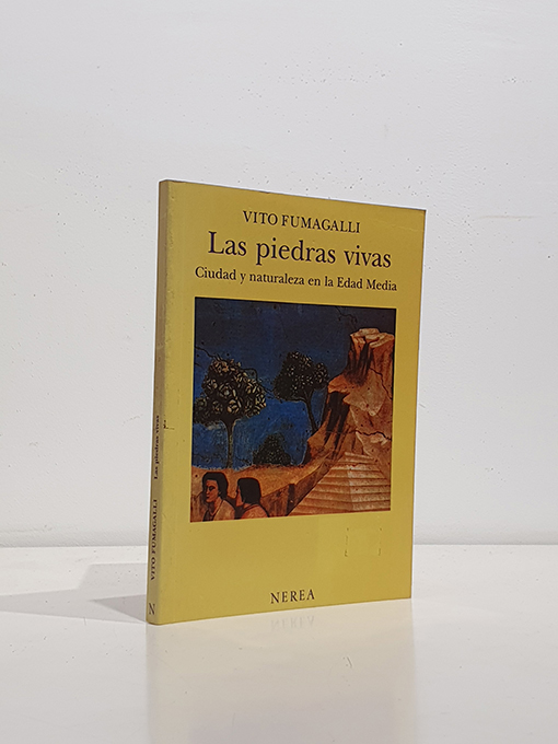 Libro: Las piedras vivas. Ciudad y naturaleza en la Edad Media | Autor: | Libros Bosch