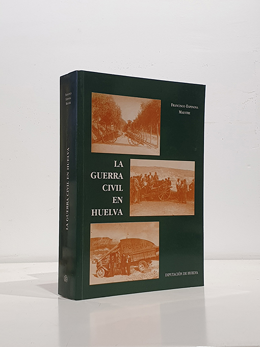 Libro: La Guerra Civil en Huelva | Autor: | Libros Bosch