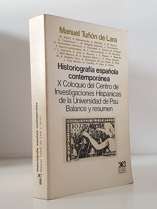 Libro: HISTORIOGRAFÍA ESPAÑOLA CONTEMPORÁNEA. X Coloquio del Centro de Investigaciones Hispánicas de la Universidad de Pau. Balance y resumen. | Autor: | Libros Bosch
