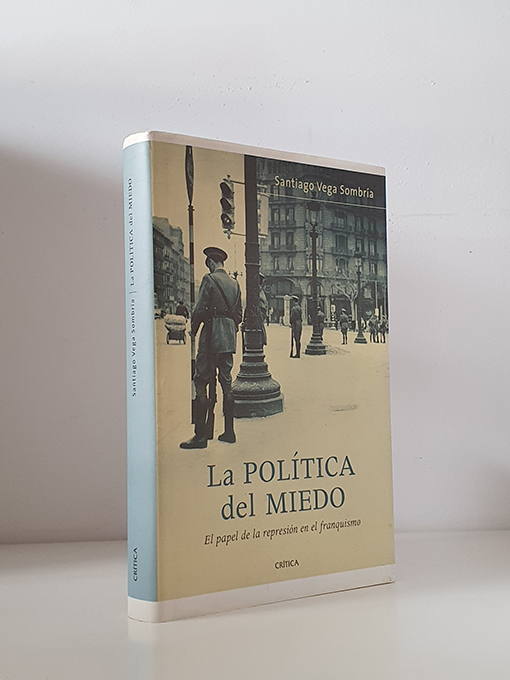 Libro: La política del miedo. (El papel de la represión en el franquismo) | Autor: | Libros Bosch
