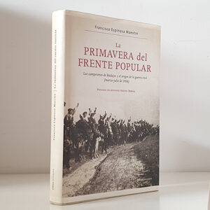 La primavera del Frente Popular los campesinos de Badajoz y el origen de la Guerra Civil (marzo-julio de 1936)