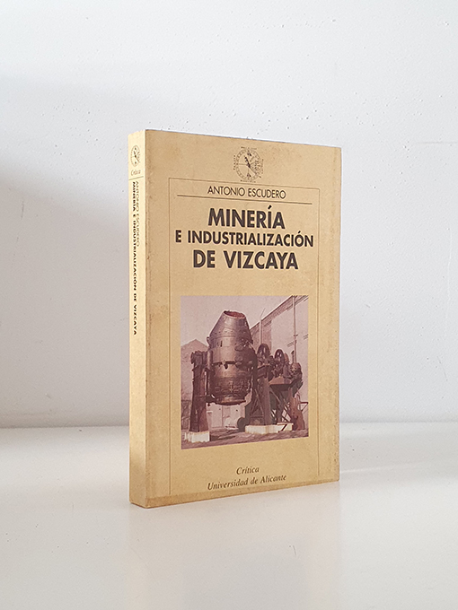 Libro: Minería e industrialización de Vizcaya | Autor: | Libros Bosch