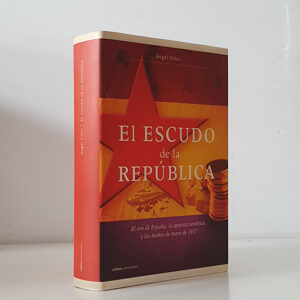 El escudo de la República: El oro de España, la apuesta soviética y los hechos de mayo de 1937