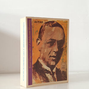 ACTAS DEL III CONGRESO SOBRE EL ANDALUCISMO HISTÓRICO. GRANADA 17-19 Septiembre 1987