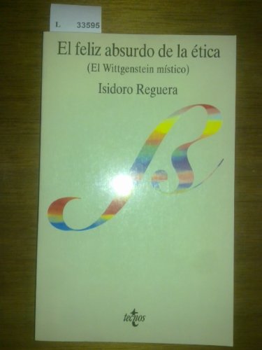 El feliz absurdo de la ética. (El Wittgenstein místico). | Libros Antiguos | Libros Bosch Libro: El feliz absurdo de la ética. (El Wittgenstein místico). | Autor: | Libros Bosch