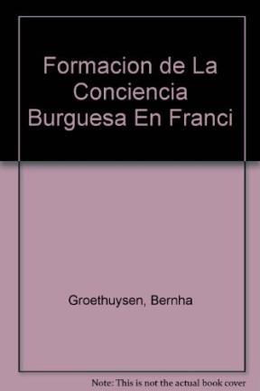 Libro: La formación de la conciencia burguesa en Francia durante el siglo XVIII. | Autor: | Libros Bosch