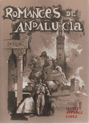 Libro: Romances de Andalucía. Ilustraciones: Francisco Barranco, Luis Romera y Martínez Recacha. | Autor: | Libros Bosch