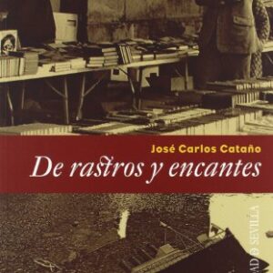 De rastros y encantes.