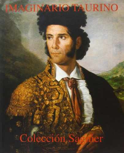 Libro: IMAGINARIO TAURINO. COLECCIÓN SAGNIER. MUSEO DE ARTES Y COSTUMBRES POPULARES DE SEVILLA. | Autor: | Libros Bosch