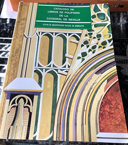 CATÁLOGO DE LIBROS DE POLIFONÍA DE LA CATEDRAL DE SEVILLA. | Libros Antiguos | Libros Bosch Libro: CATÁLOGO DE LIBROS DE POLIFONÍA DE LA CATEDRAL DE SEVILLA. | Autor: | Libros Bosch