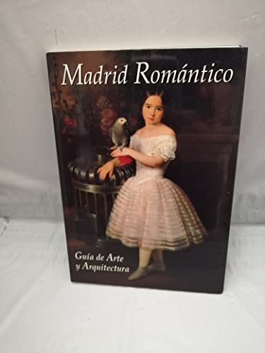 Libro: Madrid romántico: guía de arte y arquitectura. | Autor: | Libros Bosch