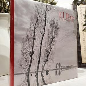 El río Guadalquivir. Edición a cargo de. (I. Paisaje y naturaleza. II. El tiempo - La Historia. III. Actividades y ciudades. IV. Arte y Literatura).