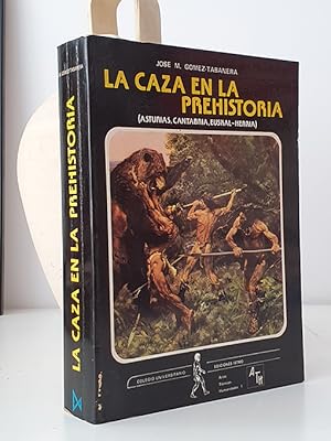 Libro: La caza en la Prehistoria (Asturias, Cantabria, Euskal-Herria). | Autor: | Libros Bosch