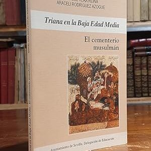 TRIANA EN LA BAJA EDAD MEDIA. El cementerio musulmán