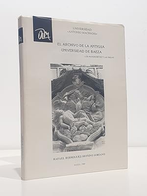 Libro: EL ARCHIVO DE LA ANTIGUA UNIVERSIDAD DE BAEZA. Los Manuscritos y las Bulas. Introducción y catálogo. | Autor: | Libros Bosch